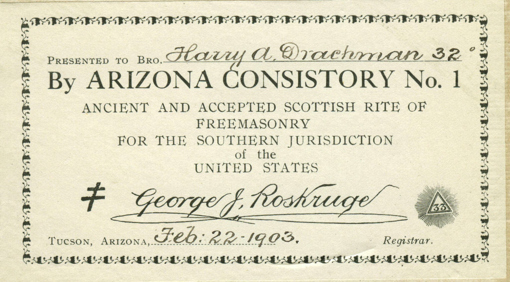 Harry A. Drachman 32 Degree Mason by George J. Roskruge 1903 Registrar